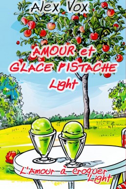 Amour et glace pistache Light: Livre lesbien, roman lesbien (L'amour à croquer Light) (French Edition)