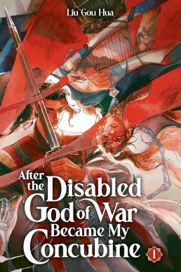 After the Disabled God of War Became My Concubine (Volume 1) Seven Seas