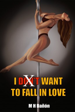 I DON´T WANT TO FALL IN LOVE