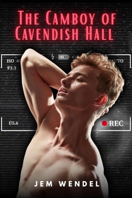 The Camboy of Cavendish Hall (Cavendish Hall 1)