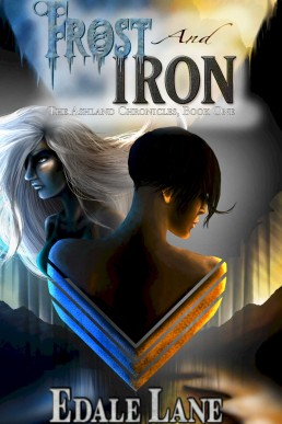 Frost and Iron: The Ashland Chronicles, Book One