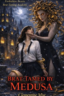 BRAT-TAMED BY MEDUSA (Forbidden Beasts Book 4)