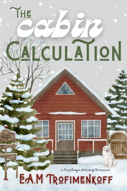 The Cabin Calculation (A Pine Ridge Holiday Romance)