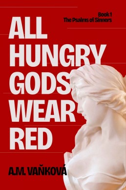 All Hungry Gods Wear Red (The Psalms of Sinners series book 1)