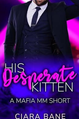 His Desperate Kitten (What the Mobster Wants 1)