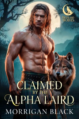 Claimed by the Alpha Laird (Highland Wolves 1)