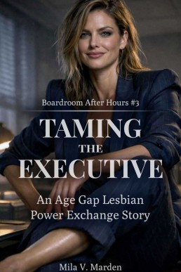Taming The Executive: An Age Gap Lesbian Power Exchange Story