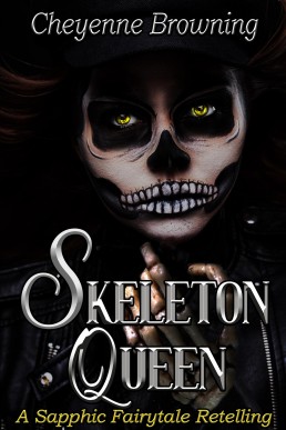 Skeleton Queen: A Sapphic Fairytale Retelling