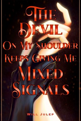 The Devil On My Shoulder Keeps Giving Me Mixed Signals: A Smutty MM Fantasy
