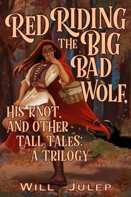 Red Riding the Big Bad Wolf, His Knot, and Other Tall Tales: A Trilogy | An Erotic MM Werewolf Fairy Tale Retelling: Red Riding Wolf Books 1-3