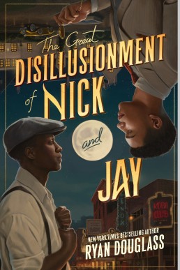 The Great Disillusionment of Nick and Jay