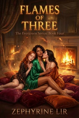 Flames of Three: A Steamy FFF Polyamorous Romance (The Evergreen Series Book 4)