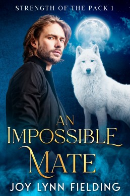 An Impossible Mate (Strength of the Pack 1) 2026 Expanded Edition
