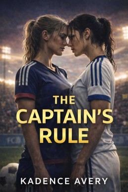 The Captain's Rule: A Rivals to Lovers Soccer Romance (Championship Bound Book 1)