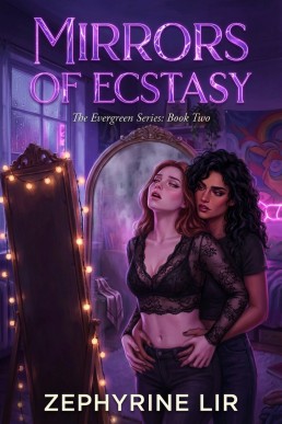 Mirrors of Ecstasy: A Steamy Sapphic College Romance (The Evergreen Series Book 2)