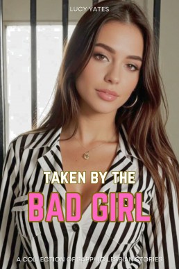 Taken by the Bad Girl: A Straight to Lesbian First Time (Age Gap Lesbian First Time Shorts Book 2)