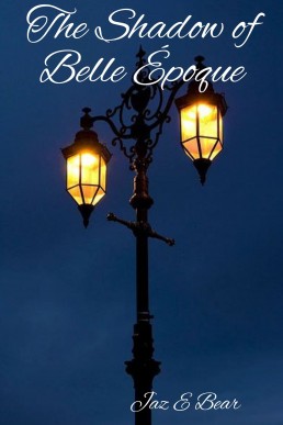 The Shadow of Belle Époque: A Time-Slip Queer Romance (The Way Through Time)