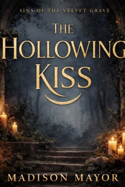 The Hollowing Kiss