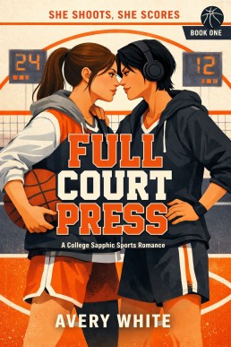 Full Court Press: A Sapphic College Basketball Rivals-to-Lovers Romance