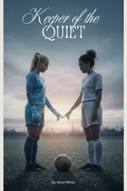 Keeper of the Quiet: A Sapphic Soccer Romance of Trust, Desire, and Choosing Calm