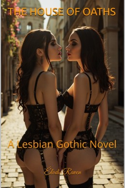 The House of Oaths: A Lesbian Gothic Novel