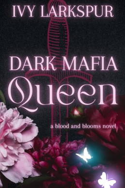 Dark Mafia Queen: A Mafia Queenpin, a Repressed Heiress, and the Kind of Sapphic Second Chance that Ends in Blood
