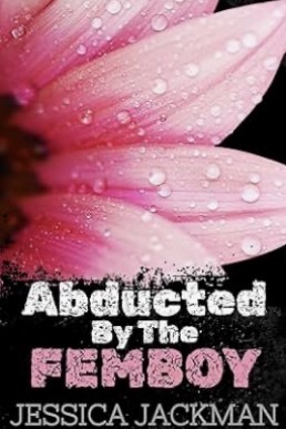 Abducted by the Femboy (My Mobster 3)