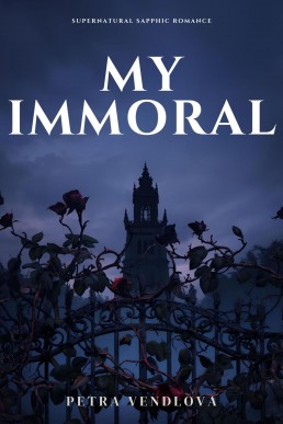 My Immoral - supernatural sapphic romance (Vampire's kiss Book 1)