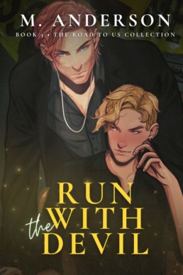 Run with the Devil (The Road to Us 3)