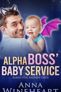 Alpha Boss’ Baby Service (Babies For Broken Dads 5)