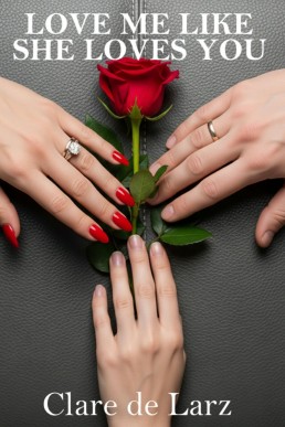 Love Me Like She Loves You