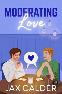 Moderating Love (A Queer Ways to Fall in Love 0.5)