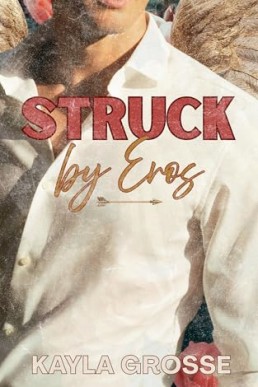 Struck by Eros (Holiday Hookups 2)