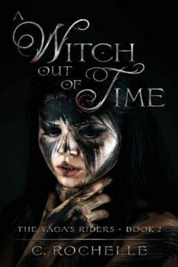 A Witch Out of Time (The Yaga's Riders #2)