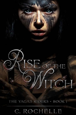 Rise of the Witch (The Yaga's Riders #1)