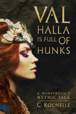 Valhalla is Full of Hunks: A Monstrously Mythic Tale
