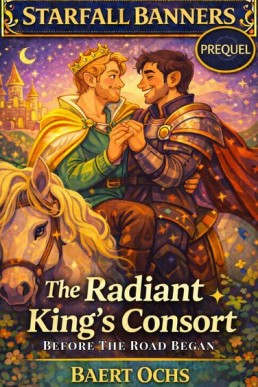 The Radiant King’s Consort (Starfall Banners 0.5)