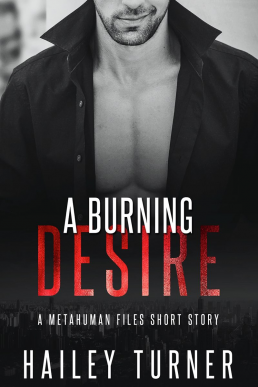 A Burning Desire (Metahuman Files #3.5)