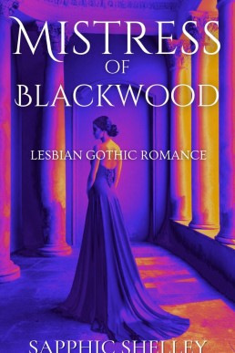 Mistress of Blackwood: Lesbian Gothic Romance