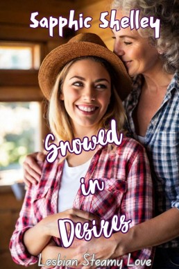 Snowed in Desires: Lesbian Steamy Love Series