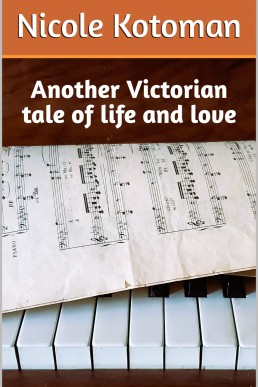 Another Victorian tale of life and love (Victorian tales Book 2)