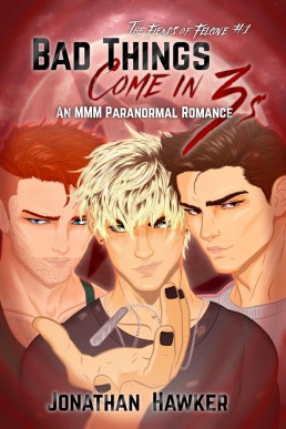 Bad Things Come in 3s (The Fiends of Felcove 1)