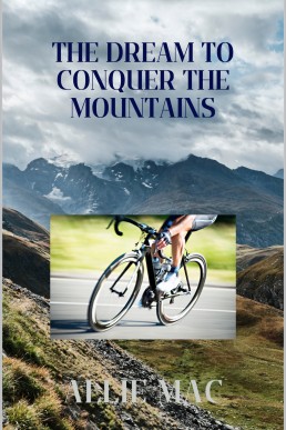 The Dream to Conquer the Mountains