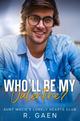 Who'll Be My Valentine? (Aunt Macie's Lonely Hearts Club)