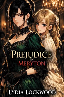 Prejudice in Meryton: A Slow-Burn Regency Sapphic Romance: A Pride and Prejudice Variation (Whispers of Pemberley Book 1)