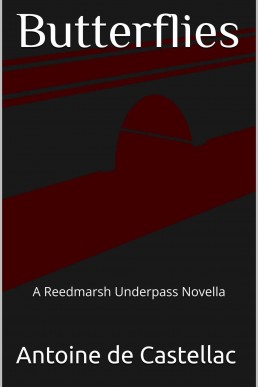 Butterflies: A Reedmarsh Underpass Novella