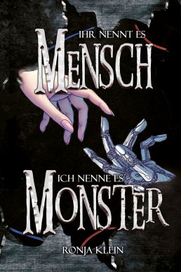 Ihr nennt es Mensch, ich nenne es Monster (German Edition)