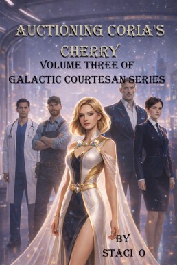 Auctioning Coria's Cherry: Space Courtesan Sells her Virginity to Highest Bidder (Galactic Courtesan Guild series Book 3)
