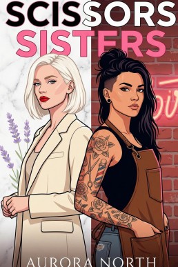 Scissors Sisters: A Steamy Small Town Sapphic Romance