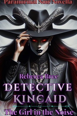 Detective Kincaid: The Girl in the Noise